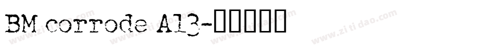 BM corrode A13字体转换